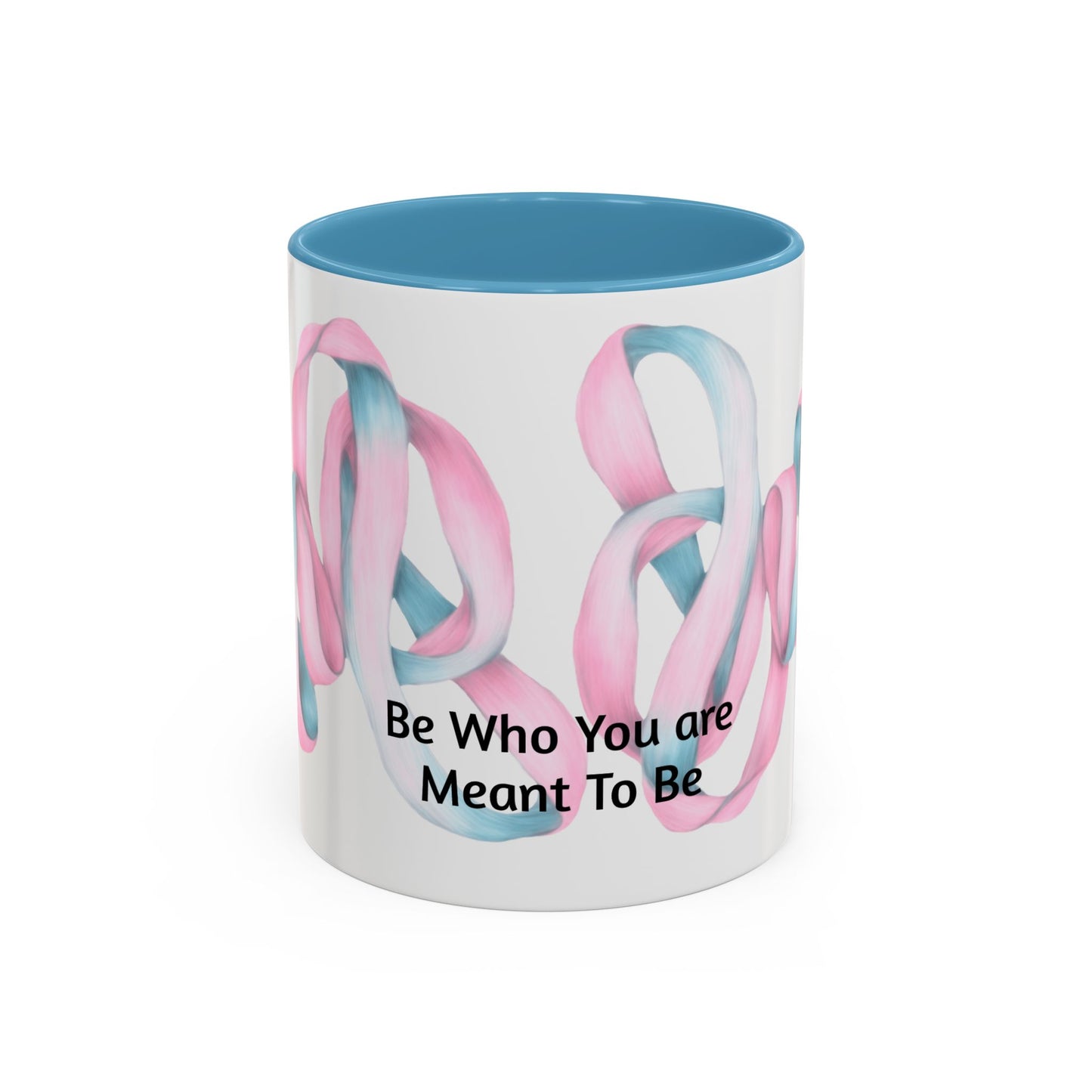 Be Who You Are Meant To Be - Transgender Coffee Mug , 11 OZ