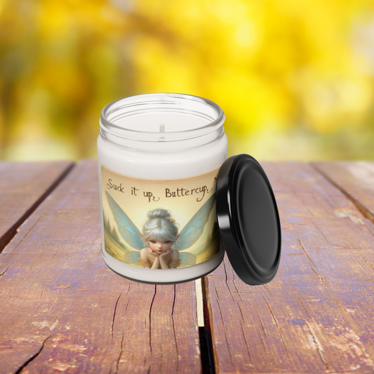 Suck it Up Buttercup - Scented Candle
