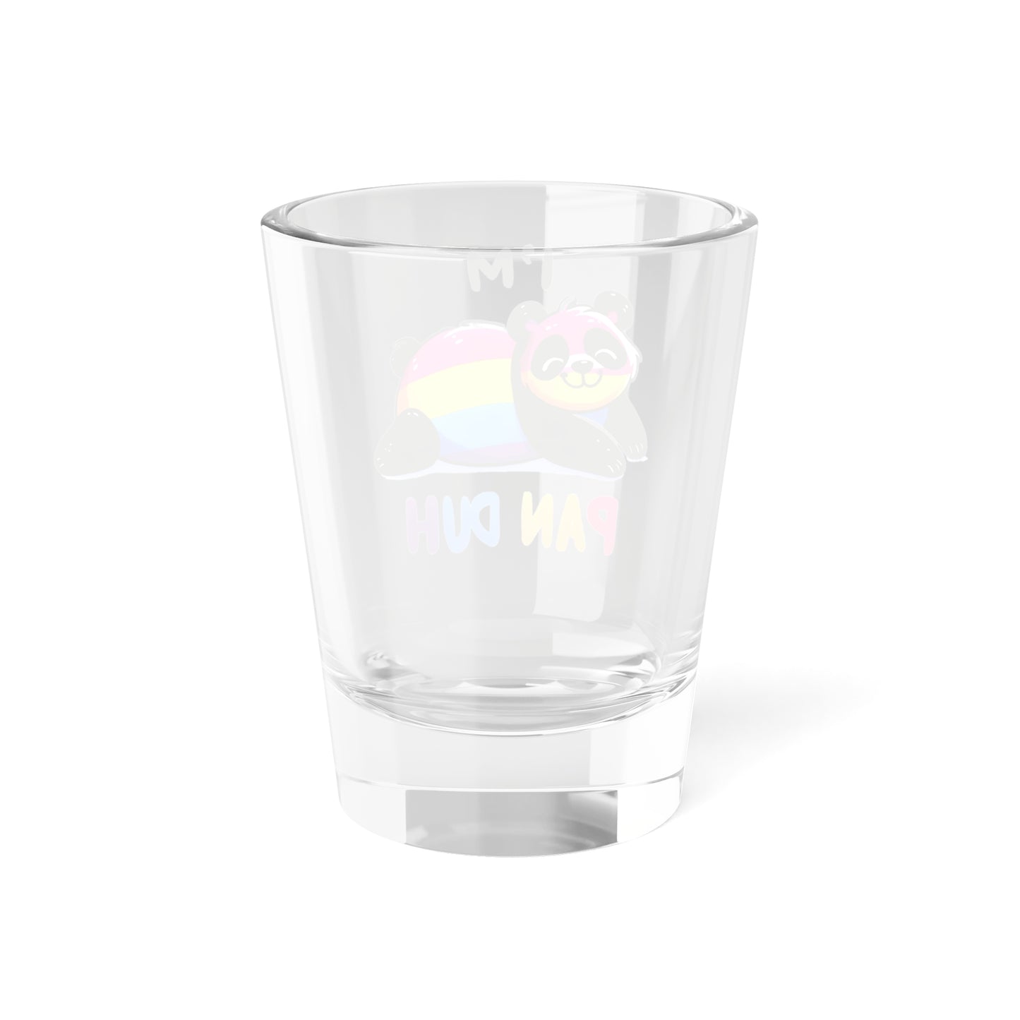 I'm Pan-Duh! Shot Glass